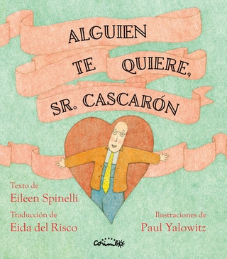 Portada de ALGUIEN TE QUIERE, SR. CASCARÓN (Spanish Edition)
