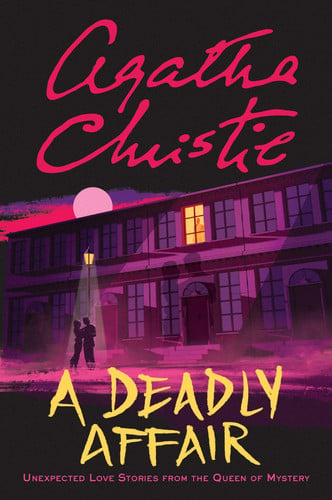 Portada de A Deadly Affair Unexpected Love Stories from the Queen of Mystery