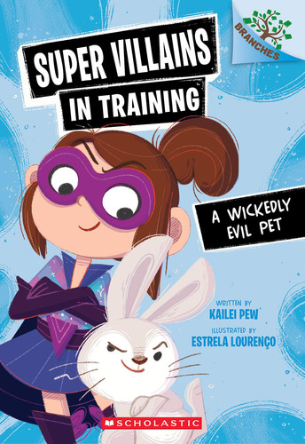 Portada de A Wickedly Evil Pet: A Branches Book (Super Villains in Training #2)